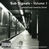 sub signals vol. 1 - selected and mixed by gaudi